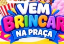 “Vem Brincar na Praça” terá programação especial para crianças em Bom Jesus